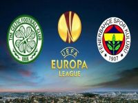 Celtic  Fenerbahçe maçı canlı izle