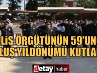 Polis örgütünün 59'uncu kuruluş yıldönümü kutlanıyor