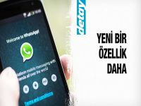 Whatsapp'a yeni bir özellik daha