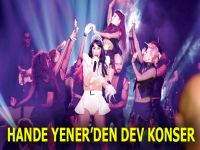Hande Yener'den dev konser