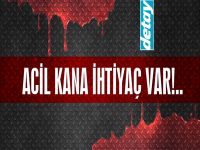 Sağlık Bakanlığı ''Acilen kana ihtiyaç var''