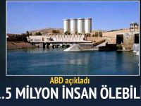 ABD: Musul Barajı çökerse 1.5 milyon kişi ölebilir