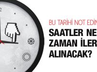 Saatler ne zaman ileri alınacak