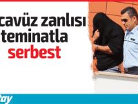 Tecavüz zanlısı teminata bağlandı