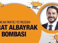 İki AK Partili yetkiliden Berat Albayrak bombası!