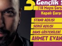 Gençlik Şöleni, Ahmet Evan ile başlıyor!