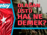 Olağan Üstü Hal Ne Ne demek? Şimdi Ne Olacak?