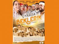 “Uyarsa Beklerik" Mesarya'da gösterime giriyor!