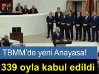 Anayasa değişikliği teklifi 339 oyla kabul edildi