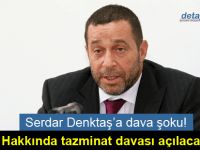 Başbakan Yardımcısı Denktaş'a dava şoku!