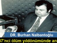 Dr. Burhan Nalbantoğlu 37’nci ölüm yıldönümünde anılıyor