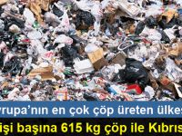 Güney Kıbrıs en fazla çöp üreten AB ülkeleri sıralamasında birinci