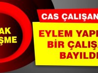 CAS çalışanları yeniden eylemde! Çalışanlardan biri baygınlık geçirdi!