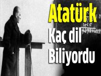Atatürk kaç dil biliyordu?