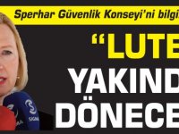 “Lute yakında dönecek”