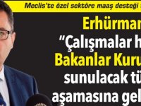 Erhürman:  “Çalışmalar henüz Bakanlar Kurulu’na sunulacak tüzük  aşamasına gelmedi”