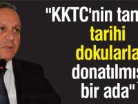 "KKTC'nin tamamı tarihi dokularla donatılmış bir ada"