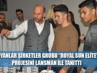 Noyanlar Şirketler Grubu “Royal Sun Elite” projesini lansman ile tanıttı