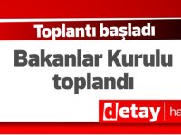 Bakanlar kurulu toplandı