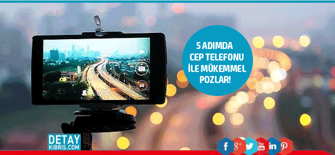 5 Adımda akıllı telefon ile mükemmel kareler! galerisi resim 1