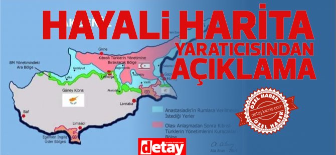 HAYALİ haritanın sahibi açıkladı! O haritayı ben Eroğlu'nun danışmanı iken çizdim!
