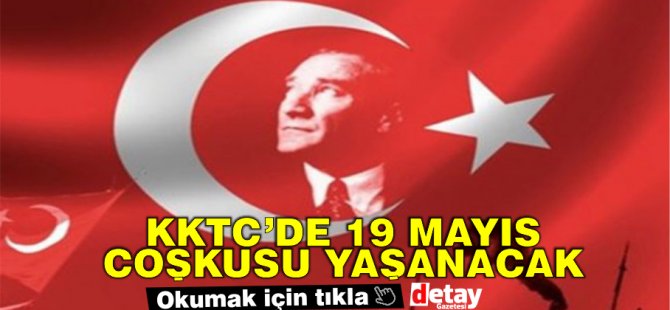19 Mayıs Atatürk’ü Anma, Gençlik ve Spor Bayramı kutlanıyor