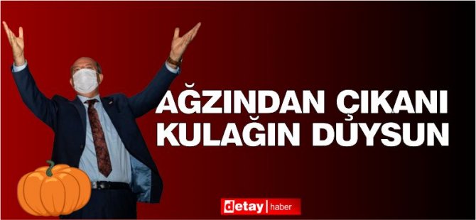 Erhürman: "Ruma gidip yama olma" olarak tanımlaması artık kabak tadı verdi