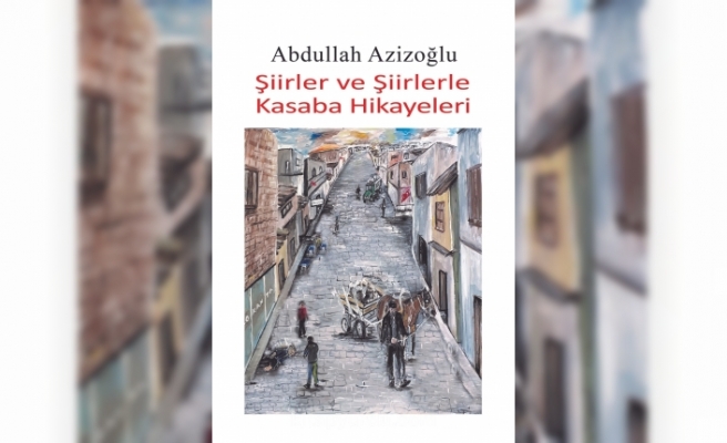 "Şiirler ve Şiirlerle Kasaba Hikayeleri" kitabı yayımlandı - Vimarsana News