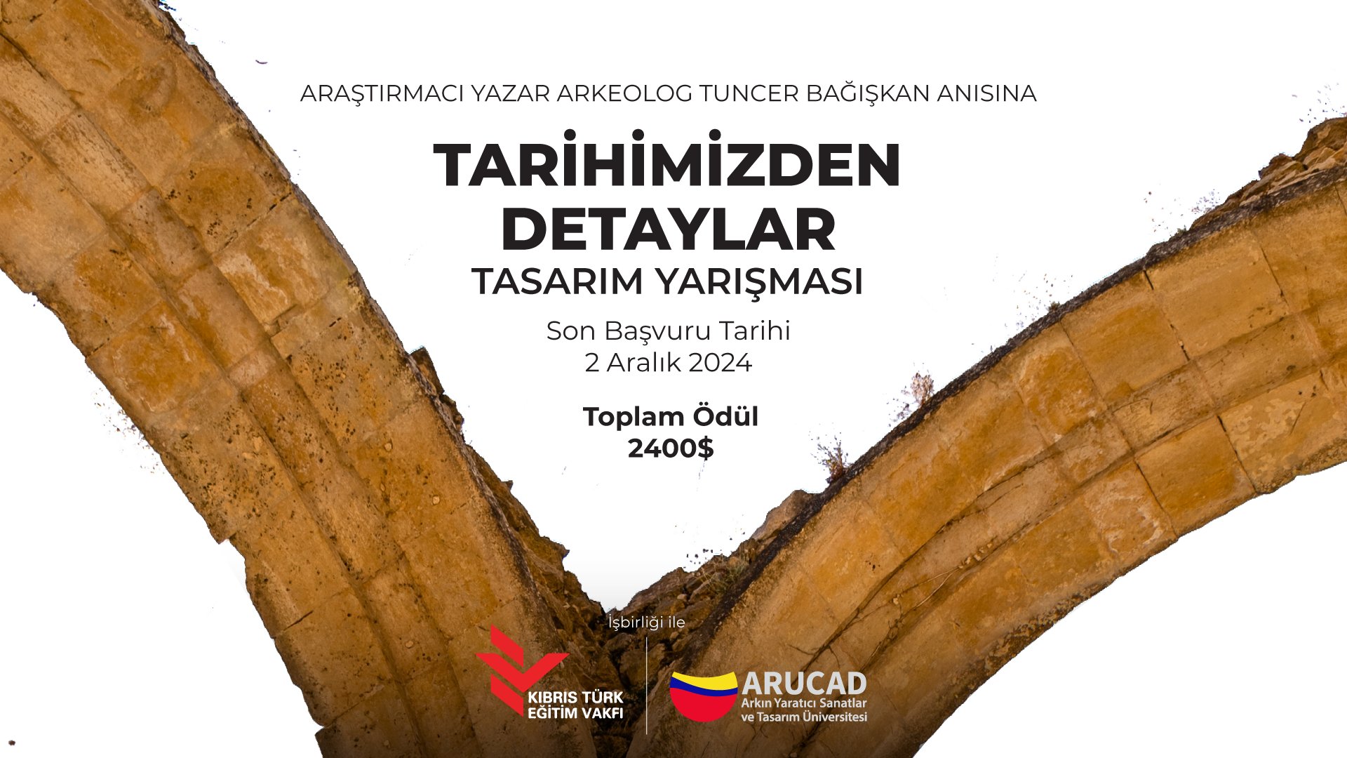 ARUCAD ve KTEV İşbirliği ile Tuncer Bağışkan Anısına "TARİHİMİZDEN DETAYLAR" Başlıklı Tasarım Yarışması Düzenleniyor