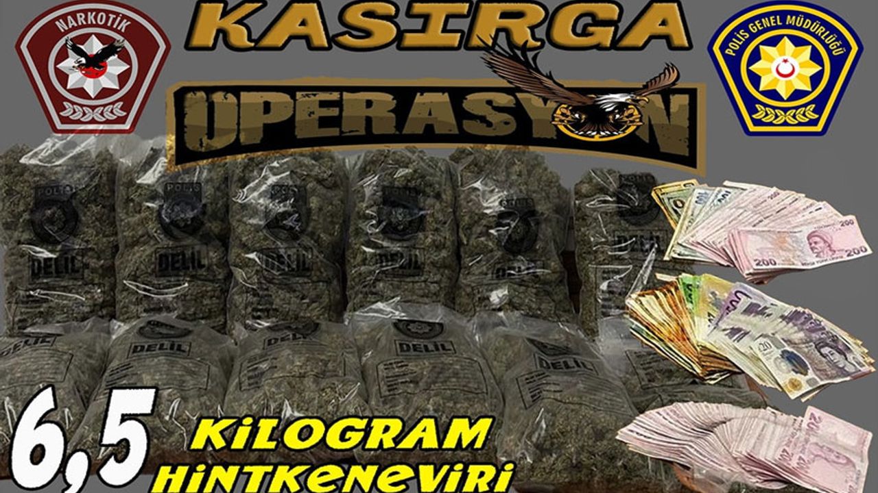 Narkotikten Kasırga Operasyonu... 6 kilo 330 gram hintkeneviri ele geçirildi!