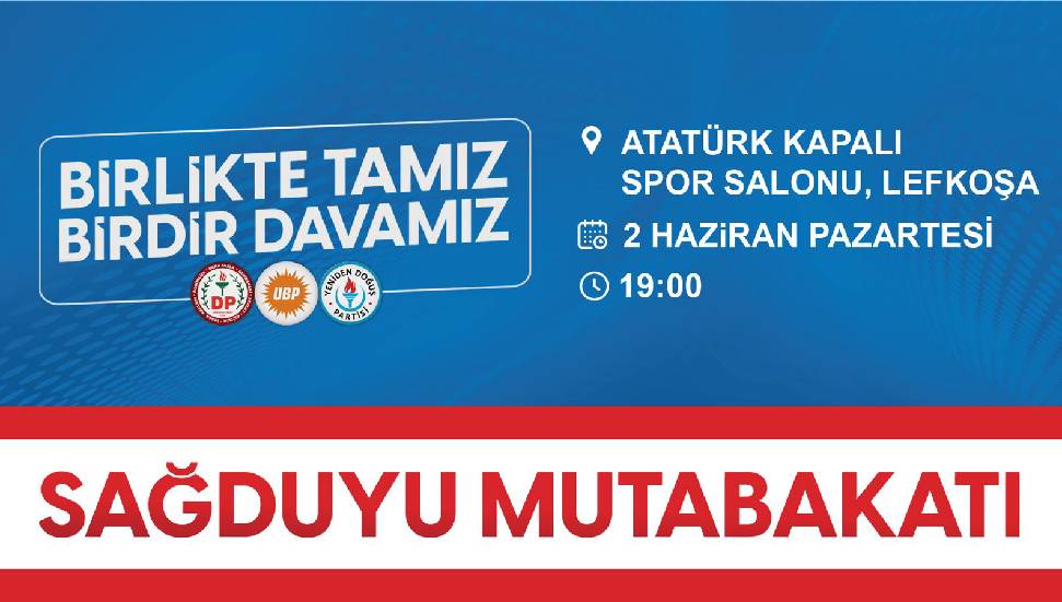 UBP, DP ve YDP’den “Sağduyu Mutabakatı” yarın gerçekleşiyor