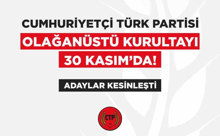 CTP Olağanüstü Kurultayı 30 Kasım’da