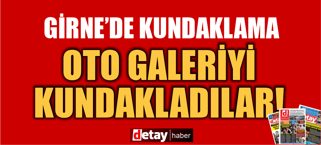 Girne'de oto galeri kundaklama! İşte detaylar...