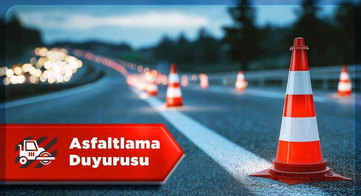 Asfaltlama Duyurusu