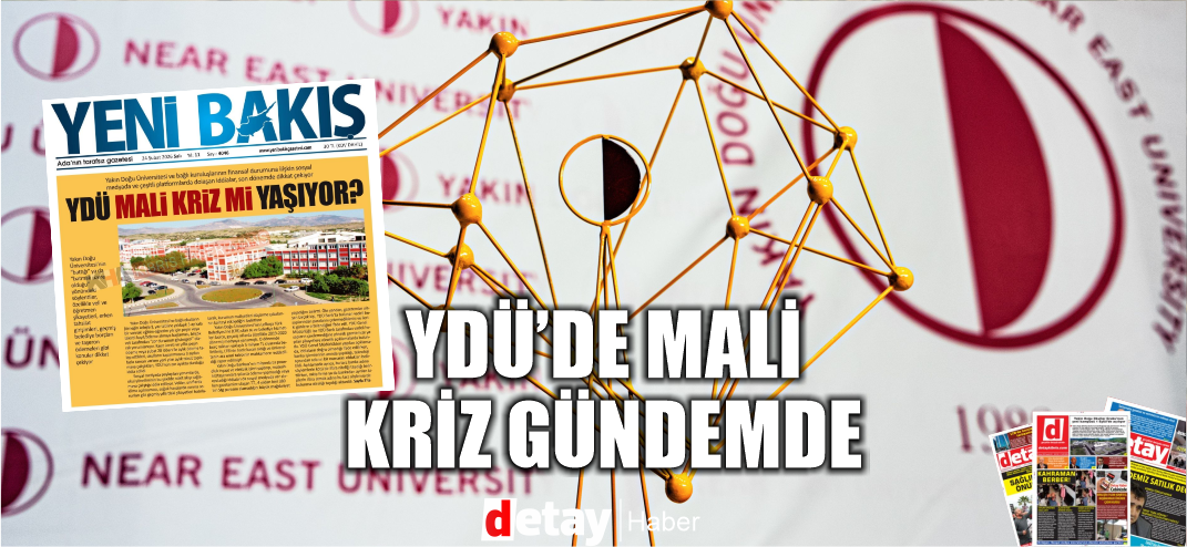 YDÜ Mali Kriz İddiaları Gündemde