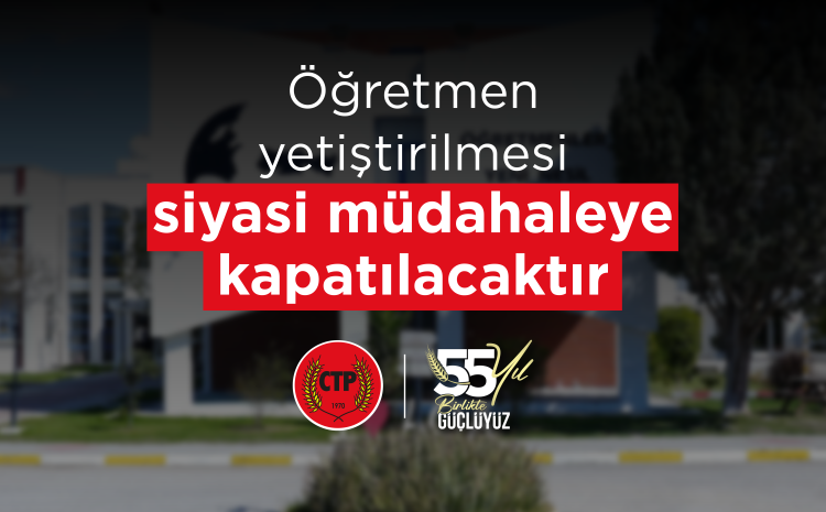 Öğretmen yetiştirmede güvence, liyakat ve bilimsel planlama esas olacak