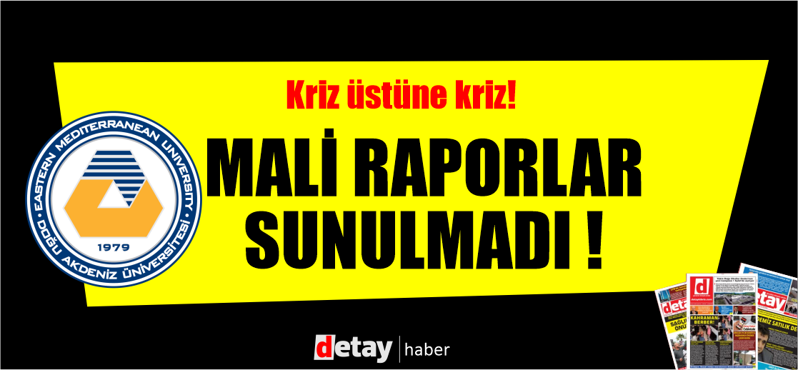 DAÜ'de Kriz üzerine Kriz! Rektörlük Eşgüdüm Komitesi'ne mali raporları sunamadı!