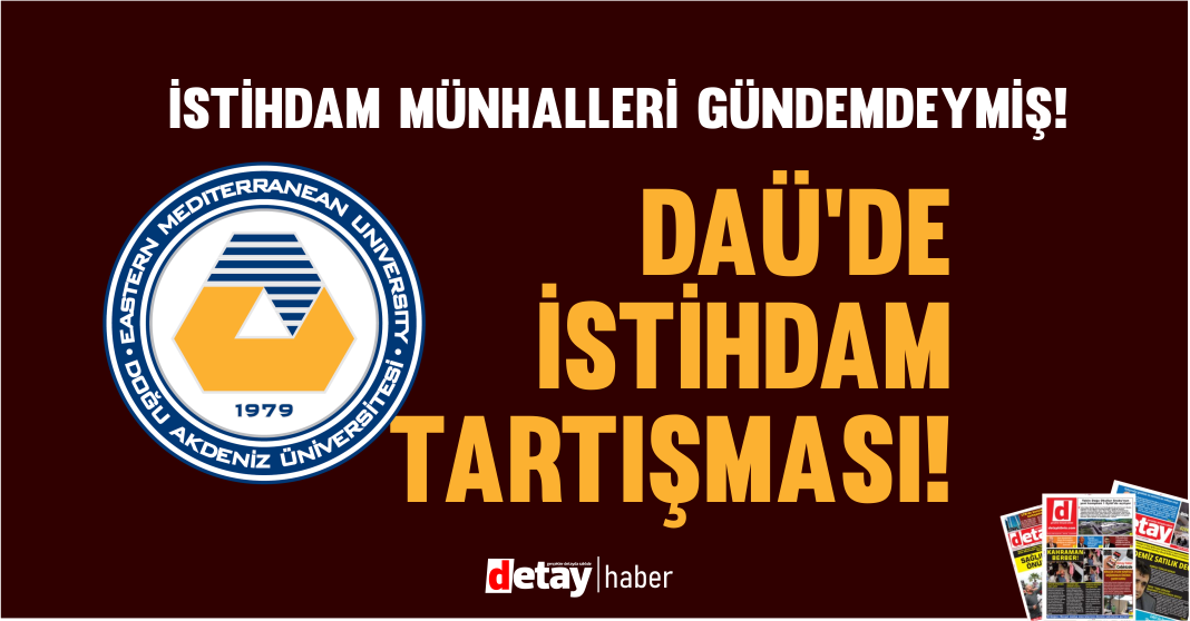 DAÜ-SEN: İstihdam Konusu DAÜ'de gündemde!
