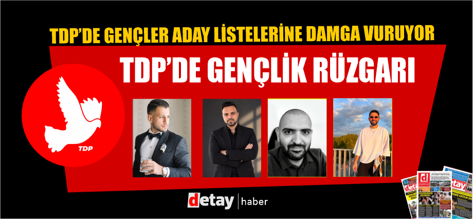 TDP’de gençlik rüzgarı!
