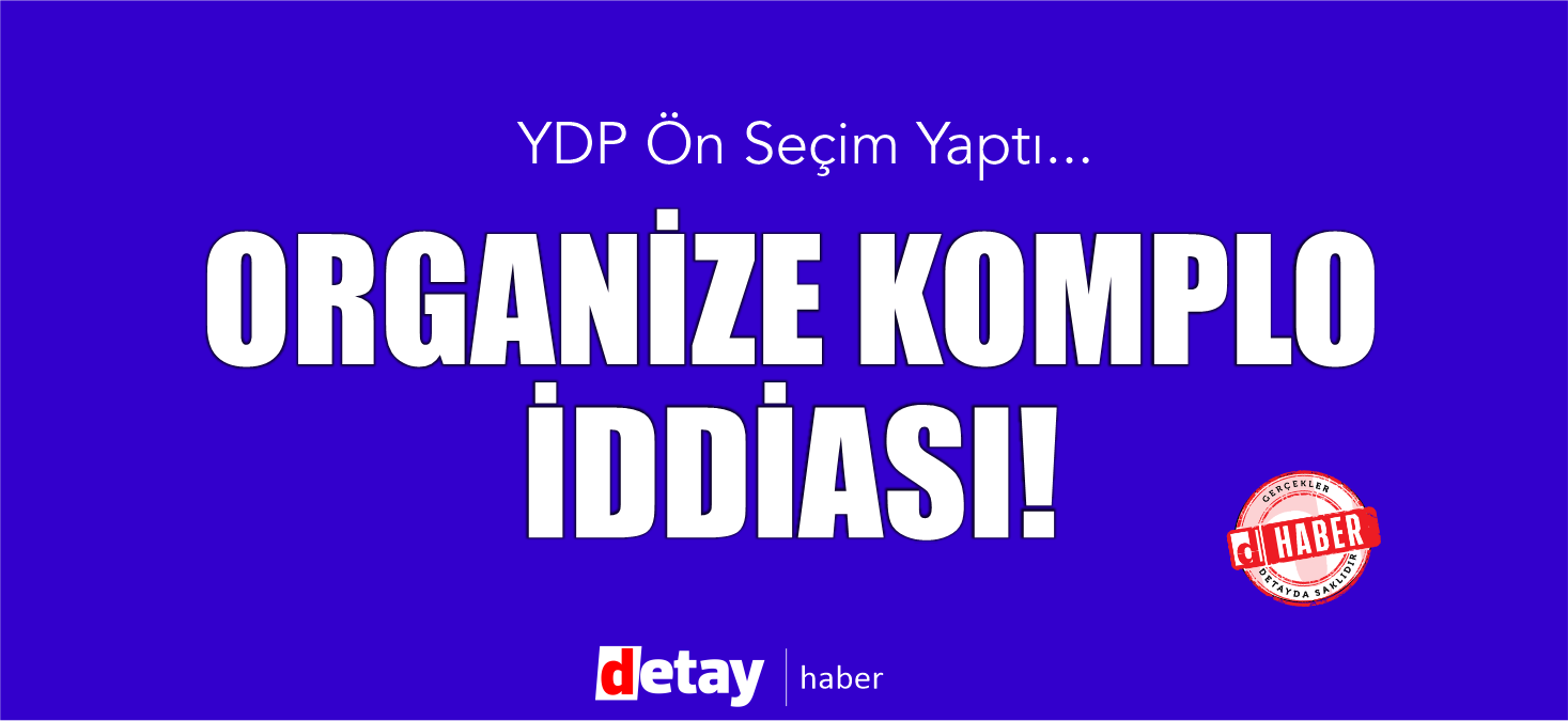 YDP'de de işler karıştı! Dr. Ahmet Nergiz ön seçimde organize komplo olduğunu öne sürdü!