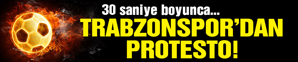 Trabzonsporlu futbolculardan protesto