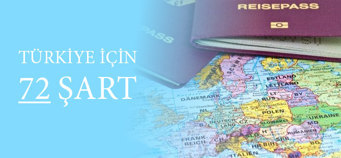Vizesiz Avrupa için Türkiye'nin yerine getirmesi gereken 72 kriter