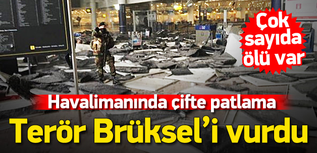 Brüksel Havalimanı'nda iki patlama