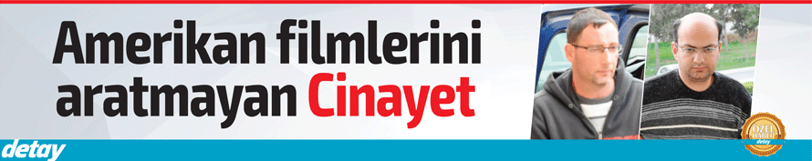 Amerikan filmlerini aratmayan cinayet