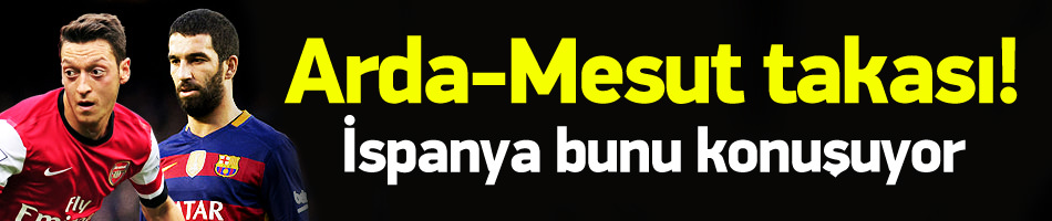 Mesut Özil - Arda Turan takası!