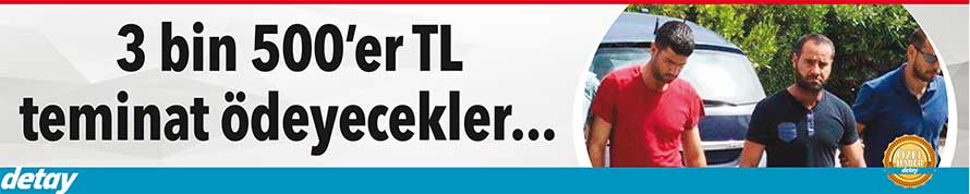 3 bin 500’er TL teminat ödeyecekler...