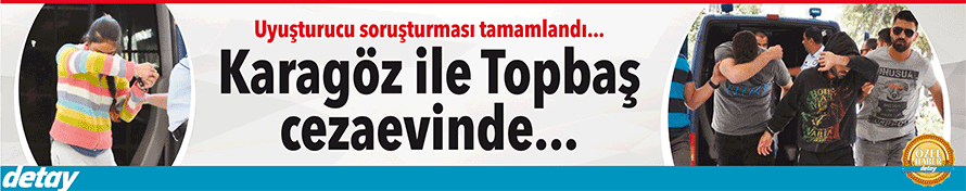 Karagöz ile Topbaş cezaevinde...
