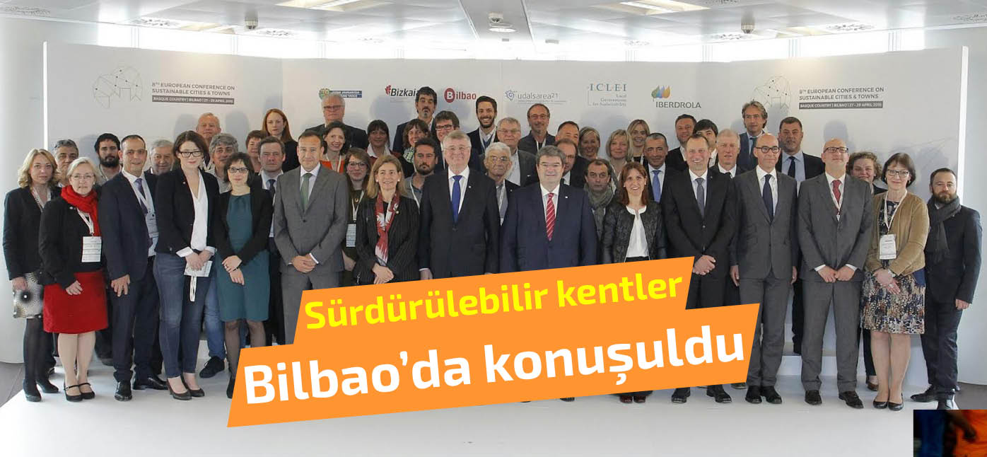 Sürüdürülebilir şehirlerin geleceği Bilbao’da tartışıldı