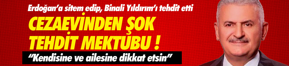 Cezaevinden tehdit mektubu