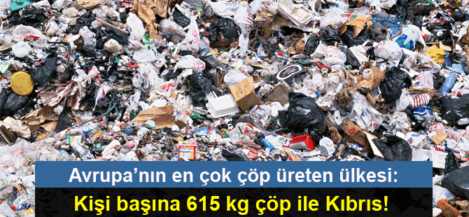 Güney Kıbrıs en fazla çöp üreten AB ülkeleri sıralamasında birinci